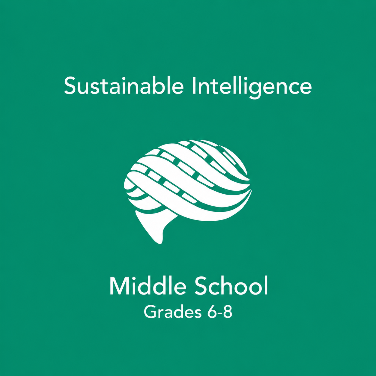 Sustainable Intelligence: Middle School